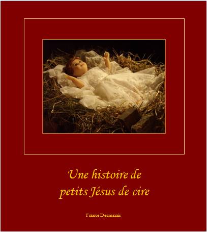 Une histoire de petits Jésus de cire